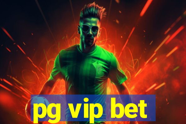 pg vip bet